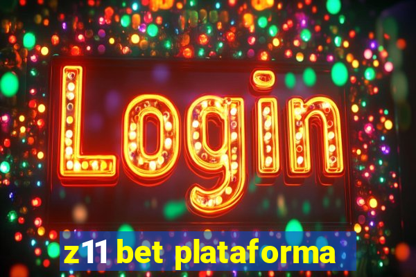 z11 bet plataforma